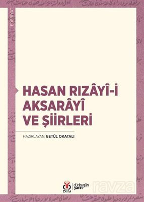 Hasan Rızayî-i Aksarayî ve Şiirleri - 1