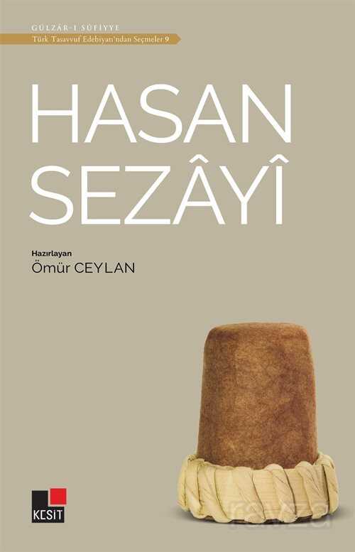 Hasan Sezayi / Türk Tasavvuf Edebiyatından Seçmeler 9 - Kesit Yayınları