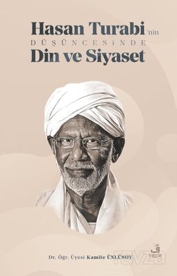 Hasan Turabi'nin Düşüncesinde Din ve Siyaset - 1