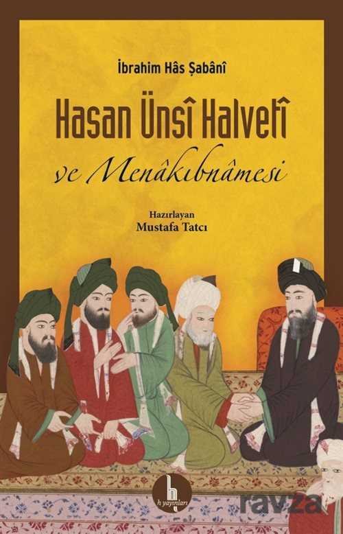 Hasan Ünsi Halveti ve Menakıbnamesi - 1