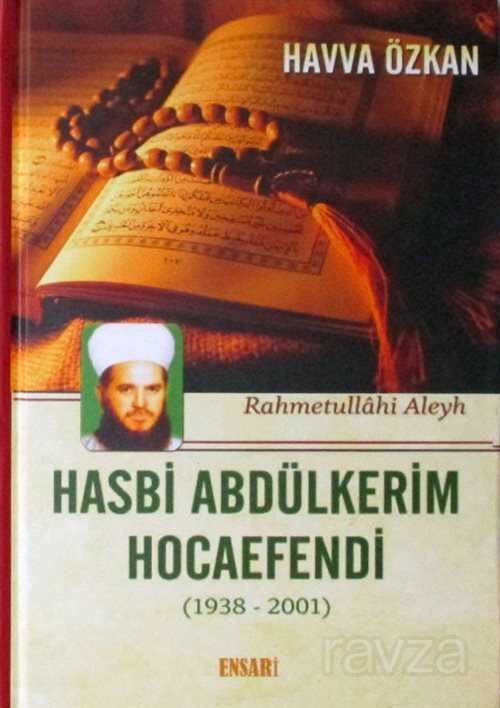 Hasbi Abdülkerim Hocaefendi (1938-2001) - 1