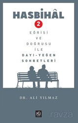 Hasbihal - 2 / Eğrisi ve Doğrusu ile Dayı Yeğen Sohbetleri - İki Nokta Kitabevi