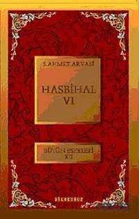 Hasbihal-VI / Bütün Eserleri XII - 1