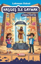 Haşgeş İle Gaymak Göbeklitepe'de - Sinada Kitap