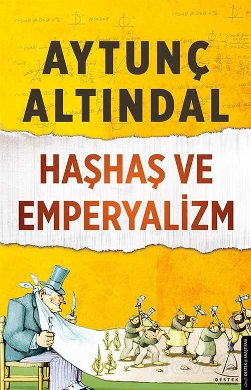 Haşhaş ve Emperyalizm - Destek Yayınları