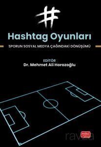 Hashtag Oyunları - Sporun Sosyal Medya Çağındaki Dönüşümü - 1