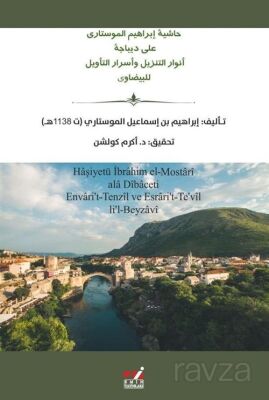 Haşiyetü İbrahim el-Mostari ala Dibaceti Envari't-Tenzil ve Esrari't-Te'vil li'l-Beyzavi - 1