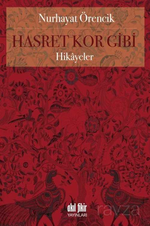 Hasret Kor Gibi - Akıl Fikir Yayınları