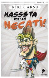 Hasssta Mısın Necati! - Morena Yayınevi