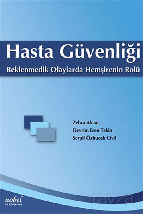 Hasta Güvenliği: Beklenmedik Olaylarda Hemşirenin Rolü - 1