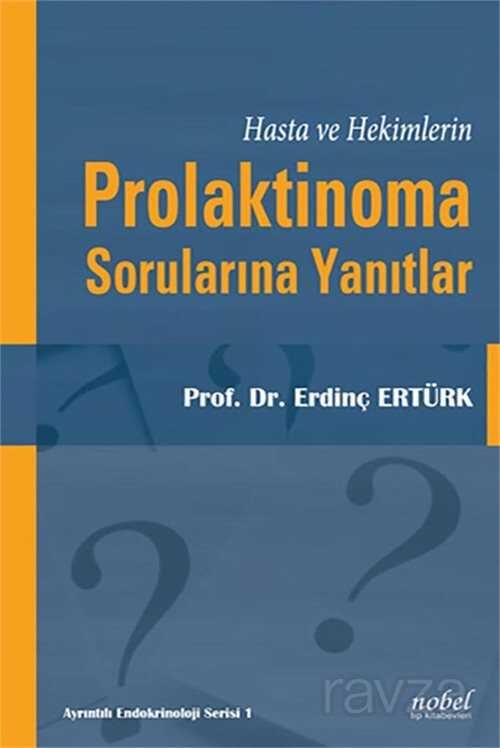 Hasta ve Hekimlerin Prolaktinoma Sorularına Yanıtlar - 1