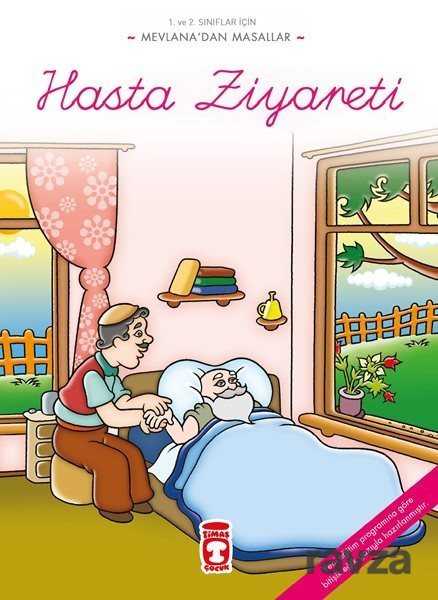 Hasta Ziyareti / Mevlana'dan Masallar - 1