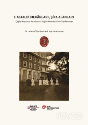 Hastalık Mekanları, Şifa Alanları - 1