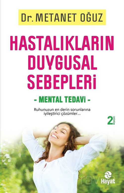 Hastalıkların Duygusal Sebepleri Mental Tedavi - Hayat Yayınları
