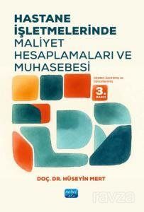 Hastane İşletmelerinde Maliyet Hesaplamaları ve Muhasebesi - 1