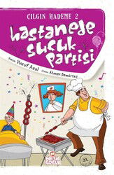Hastanede Sucuk Partisi / Çılgın Hademe 2 - Nesil Çocuk Yayınları