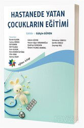 Hastanede Yatan Çocukların Eğitimi - Eğiten Kitap