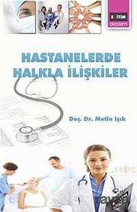 Hastanelerde Halkla İlişkiler - Eğitim Kitabevi