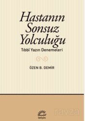 Hastanın Sonsuz Yolculuğu - İletişim Yayınları