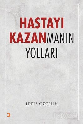 Hastayı Kazanmanın Yolları - 1