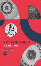 Hat Levhalarımız Ne Diyor? 40 Levha 40 Yorum II - Albaraka Yayınları