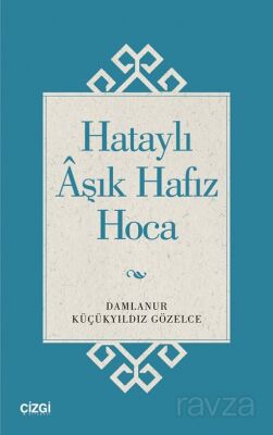Hataylı Aşık Hafız Hoca - 1