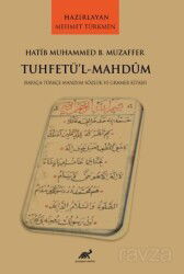 Hatîb Muhammed B. Muzaffer Tuhfetü'l-Mahdûm [Farsça-Türkçe Manzum Sözlük ve Gramer Kitabı] - Paradigma Akademi