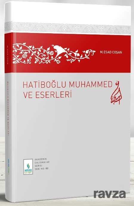 Hatiboğlu Muhammed ve Eserleri - 3