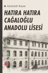 Hatıra Hatıra Cağaloğlu Anadolu Lisesi - Kutlu Yayınevi