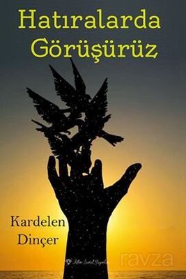 Hatıralarda Görüşürüz - 1