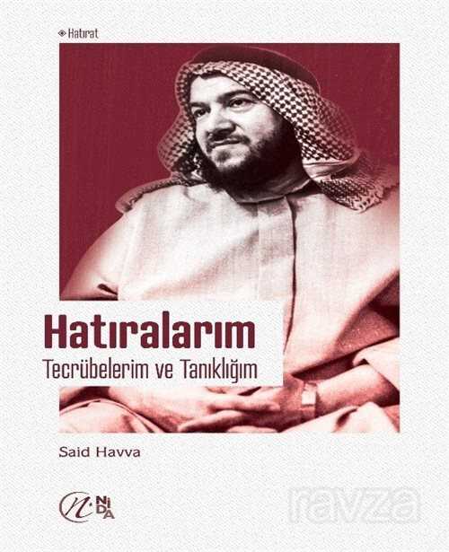 Hatıralarım / Tecrübelerim ve Tanıklığım - Nida Yayınları
