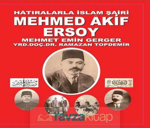 Hatıralarla İslam Şairi Mehmed Akif Ersoy - 1