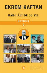 Hatırat 2 / Bab-ı Ali'de 33 Yıl - Birinci Kitap