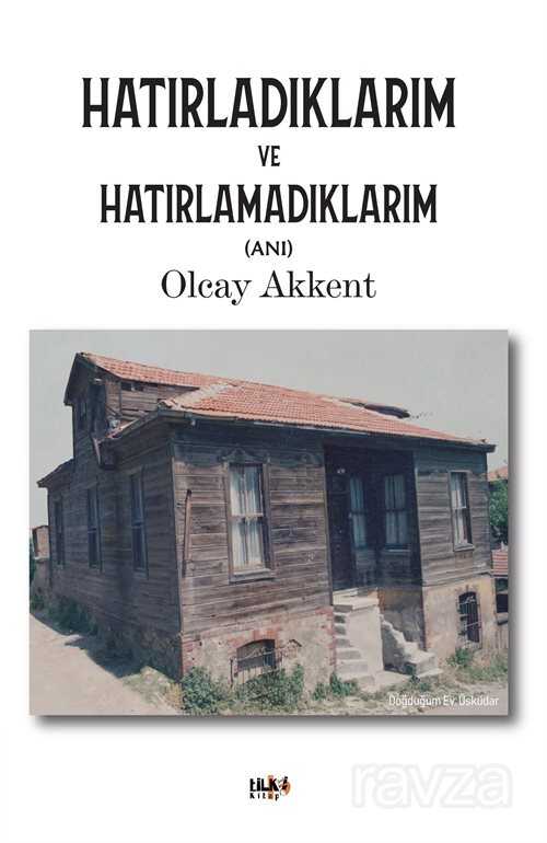 Hatırladıklarım ve Hatırlamadıklarım - Tilki Kitap
