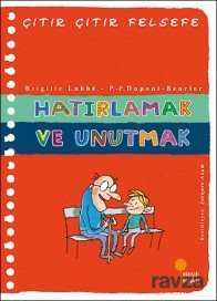 Hatırlamak ve Unutmak / Çıtır Çıtır Felsefe (29. Kitap) - Günışığı Kitaplığı