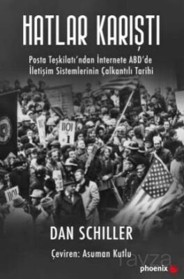 Hatlar Karıştı: Posta Teşkilatından İnternete ABD'de İletişim Sistemlerinin Çalkantılı Tarihi - 1