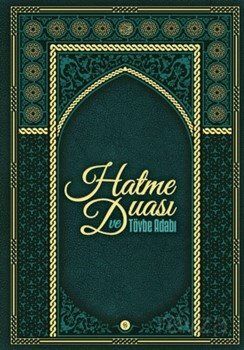 Hatme Duası ve Tövbe Adabı - 1