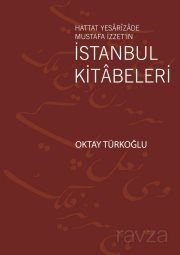Hattat Yesarîzade Mustafa İzzet'in İstanbul Kitabeleri - 1