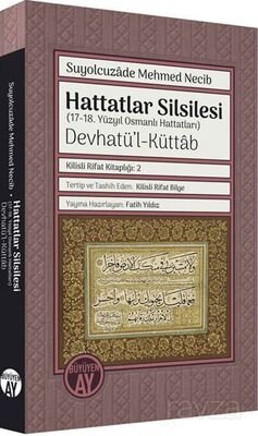 Hattatlar Silsilesi (17-18. Yüzyıl Osmanlı Hattatları) Devhatü'l-Küttab - 1