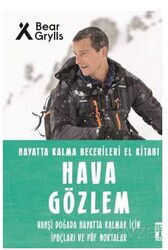 Hava Gözlem - Hayatta Kalma Becerileri El Kitabı - Timaş Genç Yayınları