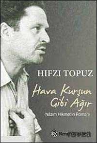 Hava Kurşun Gibi Ağır - Remzi Kitabevi