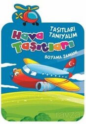 Hava Taşıtları / Taşıtları Tanıyalım - Timaş Çocuk Yayınları