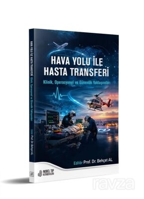 Hava Yolu ile Hasta Transferi Klinik, Operasyonel ve Güvenlik Yaklaşımları - 2