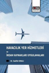 Havacılık Yer Hizmetleri ve İnsan Kaynakları Uygulamaları - Eğitim Kitabevi