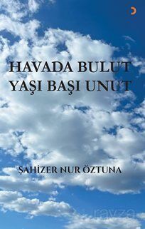Havada Bulut Yaşı Başı Unut - 1