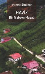 Haviz / Bir Trabzon Masalı - İdeal Kent Araştırmaları