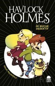 Havlock Holmes İki Buçuk Dedektif (Ciltli) - 1