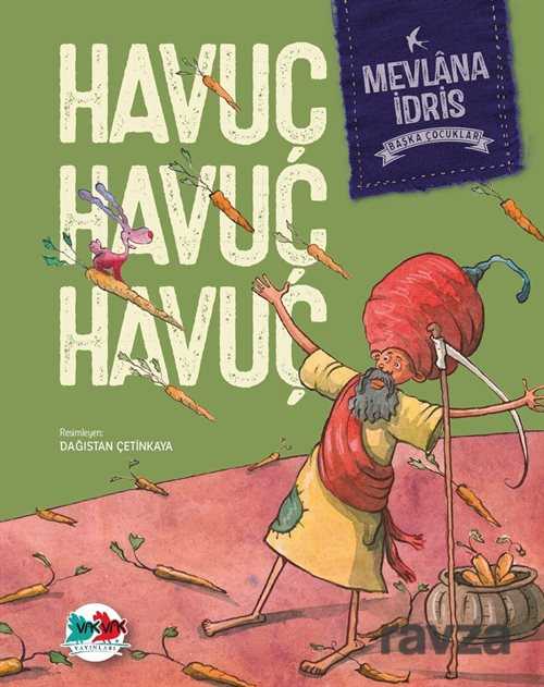 Havuç Havuç Havuç - Vakvak Yayınları