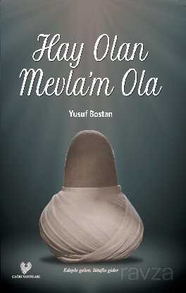 Hay Olan Mevla'm Ola - Çağrı Yayınları