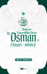 Haya ve Cömertlikte Zirve Hz.Osman Hayatı Ahlakı - Siyer Yayınları